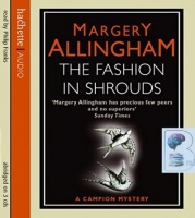 The Fashion in Shrouds written by Margery Allingham performed by Philip Franks on CD (Abridged)